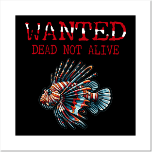 Wanted Lionfish Dead Not Alive - Funny Scuba Diving Posters and Art